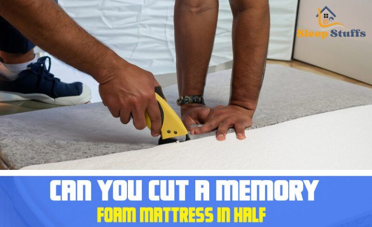 Can You Cut Memory Foam Mattress In Half Step By Step Guide